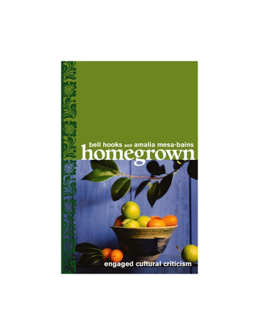 Homegrown: Engaged Cultural Criticism