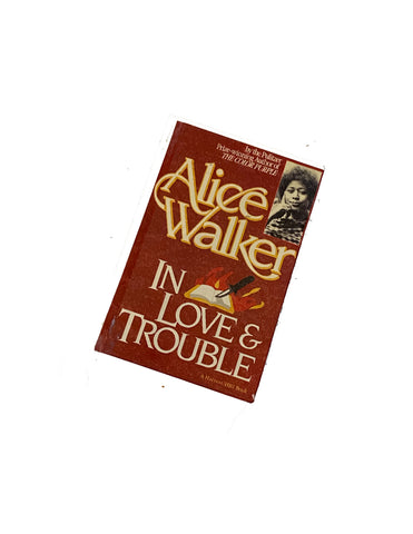 In Love & Trouble: Stories of Black Women.  Walker, Alice: