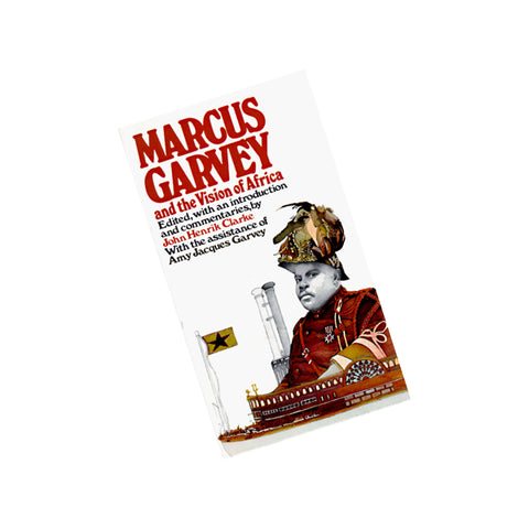 Marcus Garvey and the Vision of Africa