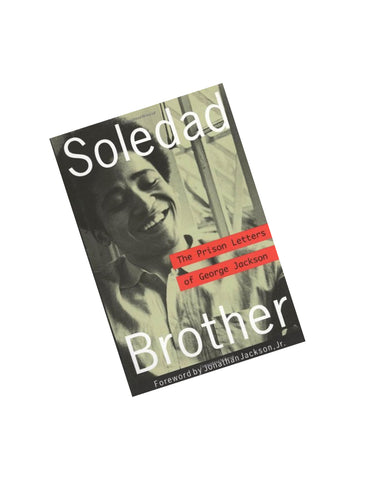 Soledad Brother: The Prison Letters of George Jackson