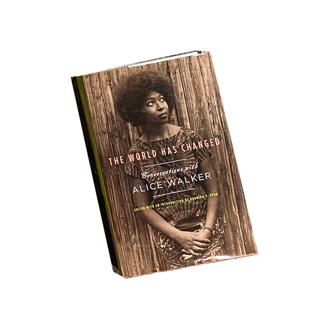The World Has Changed: Conversations with Alice Walker