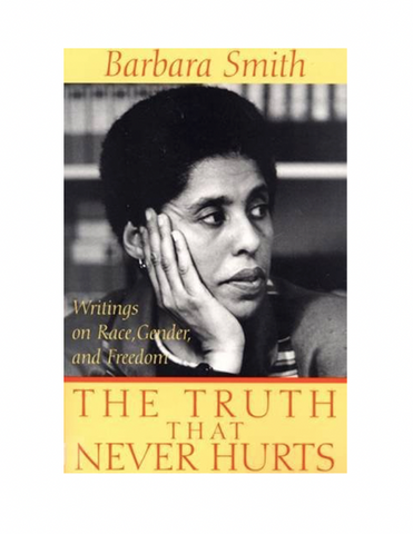 The Truth That Never Hurts: Writings on Race, Gender, and Freedom (Lesbian & Gay Studies)Barbara Smith
