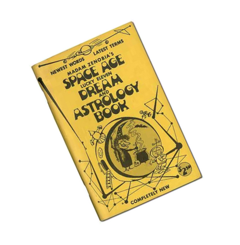 Madam Zenobia's Space Age Lucky Eleven Dream and Astrology Book
