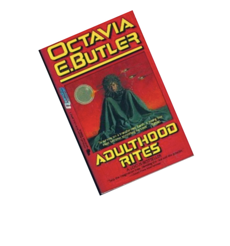 Adulthood Rites  Octavia E. Butler